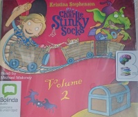 Sir Charlie Stinky Socks Volume 2 written by Kristina Stephenson performed by Michael Maloney on Audio CD (Unabridged)